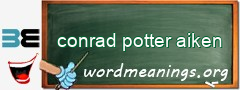 WordMeaning blackboard for conrad potter aiken